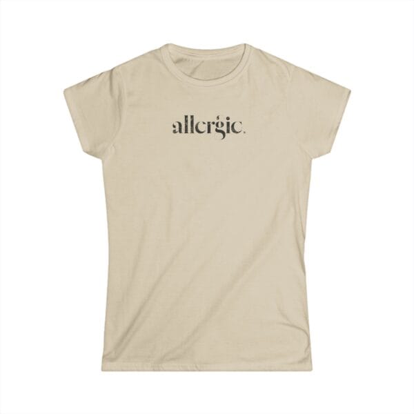 Allergic • Women's T-Shirt