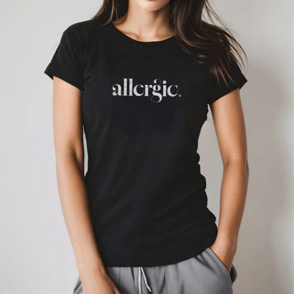 Allergic • Women's T-Shirt