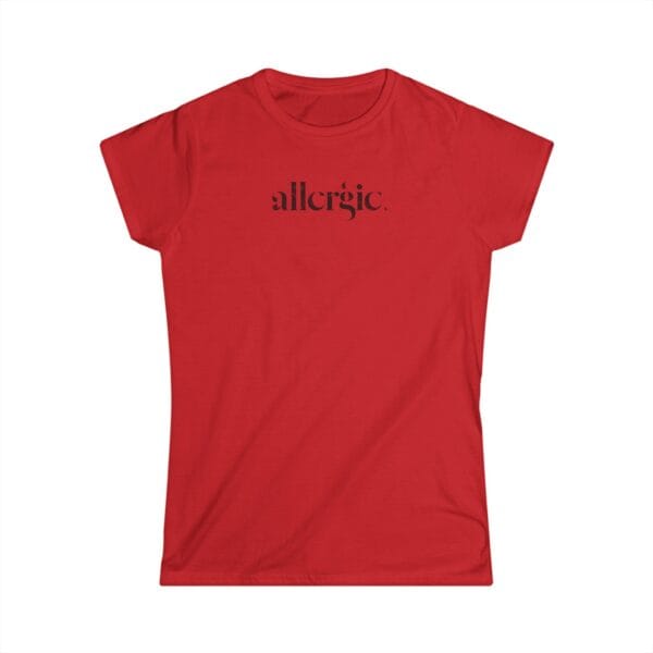 Allergic • Women's T-Shirt