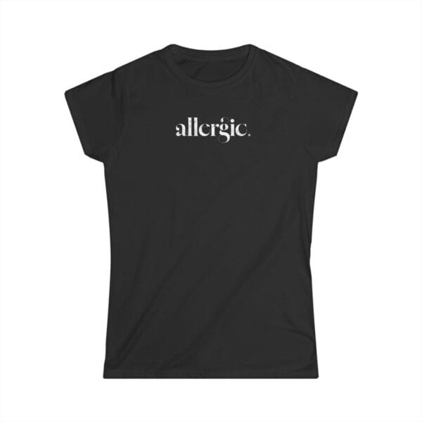 Allergic • Women's T-Shirt